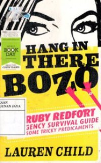 Hang in, There Bozo : The Ruby Redfort Emergency Survival Guide For Some Tricky Predicaments