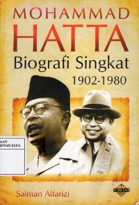 Mohammad Hatta : Biografi Singkat 1902-1980