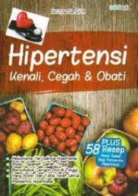 Hipertensi : Kenali, Cegah, dan Obati