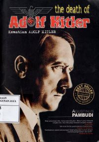 The Death of Adolf Hitler = Kematian Adolf Hitler