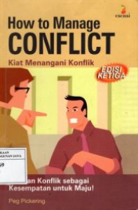 How to Manage Conflict = Kiat Menangani Konflik