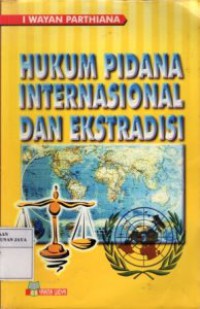 Hukum Pidana Internasional dan Ekstradisi