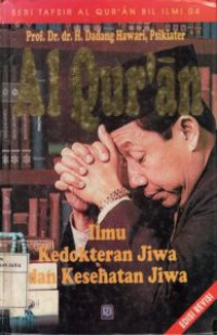 Alqur'an : Ilmu Kedokteran Jiwa dan Kesehatan Jiwa