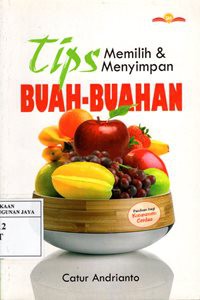 Tips Memilih dan Menyimpan Buah-Buahan