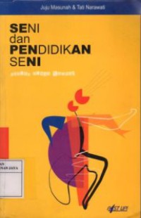 Seni dan Pendidikan Seni : Sebuah Bunga Rampai