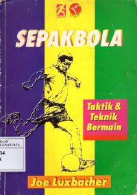 Sepak Bola : Taktik dan Teknik Bermain