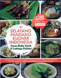 Selayang Pandang Kuliner Indonesia : Peran Media Cetak dan Lembaga Kuliner