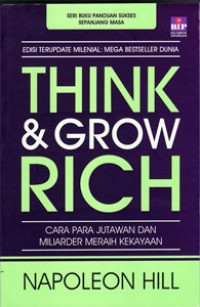 Think and Grow Rich : Cara Para Jutawan dan Miliarder Meraih Kekayaan