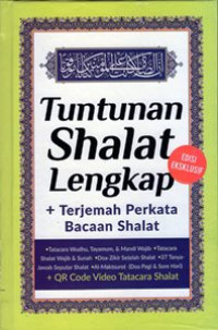 Tuntunan Shalat Lengkap + Terjemah Perkata Bacaan Shalat