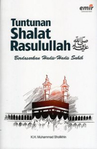 Tuntunan Shalat Rasulullah Berdasarkan Hadis-Hadis Sahih