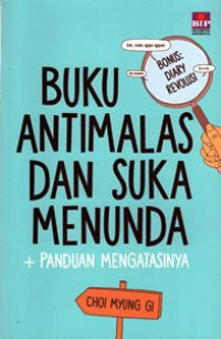 Buku Antimalas dan Suka Menunda : Panduan Mengatasinya