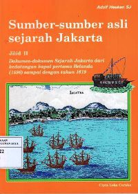 Sumber-Sumber Asli Sejarah Jakarta. Jilid II
