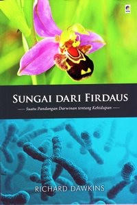 Sungai Dari Firdaus : Suatu Pandangan Darwinan tentang Kehidupan