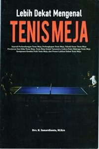 Lebih Dekat Mengenal Tenis Meja