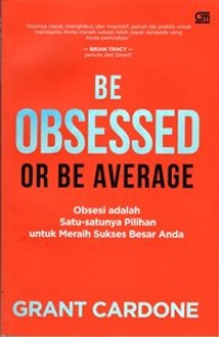 Be Obsessed or Be Average