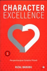 Character Excellence : Mengembangkan Karakter Pribadi