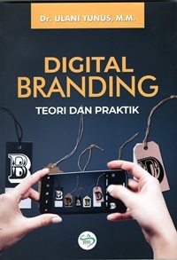 Digital Branding : Teori dan Praktik