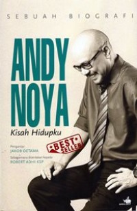 Sebuah Biografi Andy Noya : Kisah Hidupku
