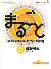 Marugoto : Bahasa dan Kebudayaan Jepang Tingkat Dasar A2