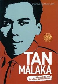 Tan Malaka : Kisah Cinta dan Pemikiran-Pemikirannya