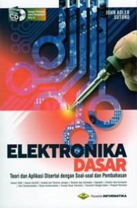 Elektronika Dasar : Teori dan Aplikasi Disertai dengan Soal-Soal dan Pembahasan