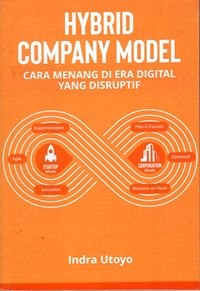 Hybrid Company Model : Cara Menang di Era Digital Yang Disruptif