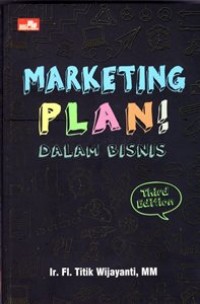 Marketing Plan! Dalam Bisnis. Third Edition.