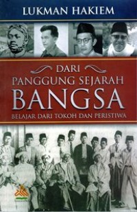 Dari Panggung Sejarah Bangsa : Belajar Dari Tokoh Dan Peristiwa