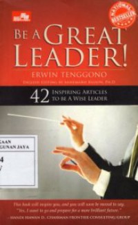 Be  A Great Leader ! : 42 Inspiring Articles To Be A Wise Leader