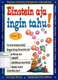 Einstein Aja Ingin Tahu!