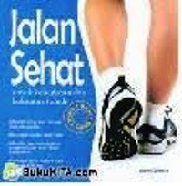 Jalan Sehat Untuk Kebugaran dan Kesehatan Tubuh