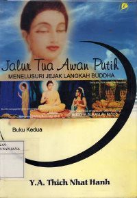 Jalur Tua Awan Putih Menelusuri Jejak Langkah Buddha (Buku Kedua)