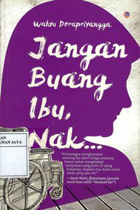Image of Jangan Buang Ibu, Nak...