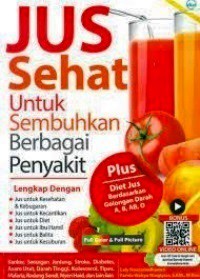 Jus Sehat Untuk Sembuhkan Berbagai Penyakit