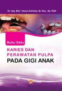 Karies dan Perawatan Pulpa Pada Gigi Anak