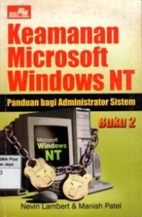 Keamanan Microsoft Windows NT : Panduan Bagi Administrator Sistem. Buku 2