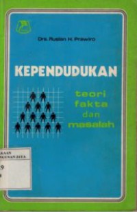 Kependudukan : Teori, Fakta, dan Masalah