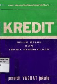 Kredit : Seluk Beluk dan Tehnik Pengelolaan