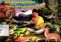 Ketika Anak Bertanya (Tentang Sang Buddha dan Ajarannya)