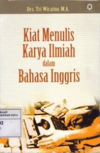 Kiat Menulis Karya Ilmiah dalam Bahasa Inggris