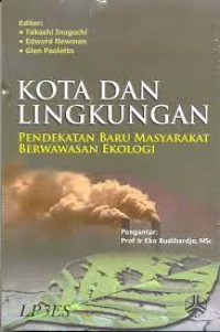 Kota dan Lingkungan : Pendekatan Baru Masyarakat Berwawasan Ekologi