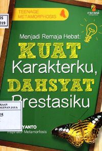 Image of Menjadi Remaja Hebat : Kuat Karakterku, Dahsyat Prestasiku