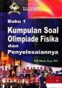 Buku 1 Kumpulan Soal Olimpiade Fisika dan Penyelesaiannya