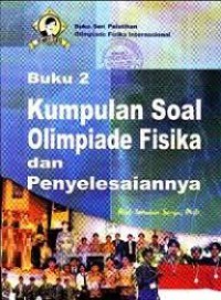 Buku 2 Kumpulan Soal Olimpiade Fisika dan Penyelesaiannya