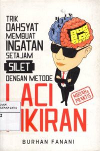 Trik Dahsyat Membuat Ingatan Setajam Silet Dengan Metode Laci Pikiran