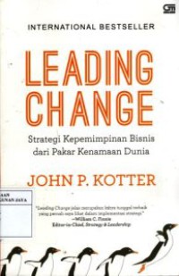 Image of Leading Change : Strategi Kepemimpinan Bisnis dari Pakar Kenamaan Dunia