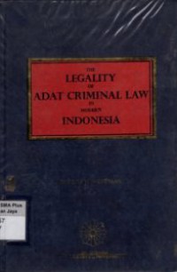 The Legality of Adat Criminal Law in Modern Indonesia