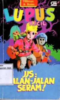 Lupus Kecil : JJS : Jalan-jalan Seram!