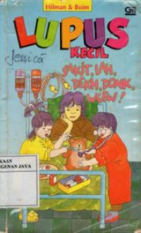 Lupus Kecil : Sakit, Lah, Dekh, Donk, Weew!