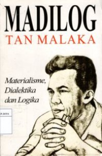 Madilog Tan Malaka : Materialisme, Dialektika, dan Logika